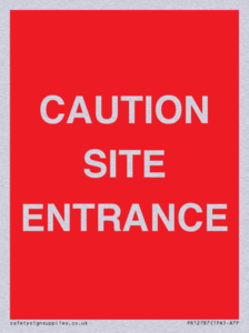CAUTION SITE ENTRANCE